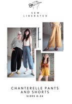 Chanterelle Pants And Shorts By Sew Liberated Sizes 0-24 / 22-34